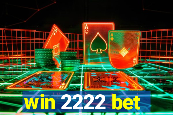 win 2222 bet